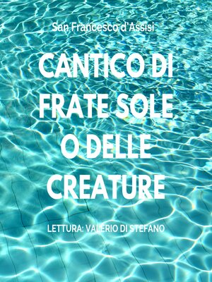 cover image of Cantico di Frate Sole o delle Creature